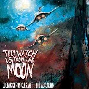 Episode 133:  The Watch Us From The Moon Interview