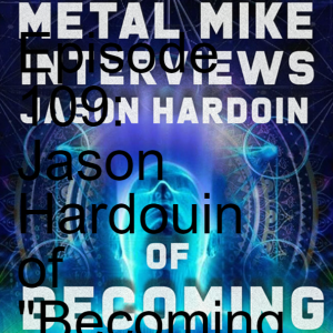 Episode 109:  Jason Hardouin of ”Becoming”
