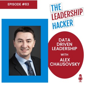 Data Driven Leadership with Alex Chausovsky