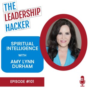 Spiritual Intelligence with Amy Lynn Durham