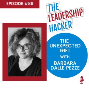 The Unexpected Gift with Barbara Dalle Pezze