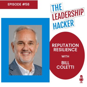 Reputation Resilience with Bill Coletti