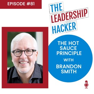 The Hot Sauce Principle with Brandon Smith