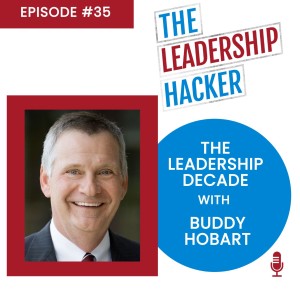 The Leadership Decade with Buddy Hobart