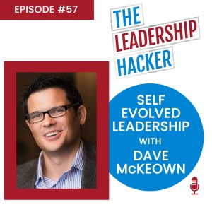 Self Evolved Leadership with Dave McKeown