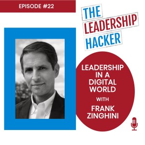 Leadership in a Digital World with Frank Zinghini