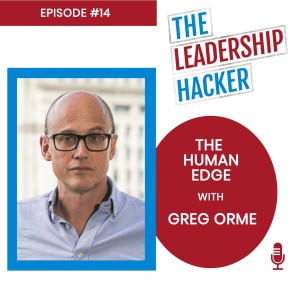 The Human Edge with Greg Orme