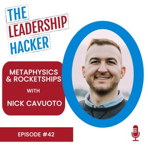 Metaphysics and Rocketships with Nick Cavuoto