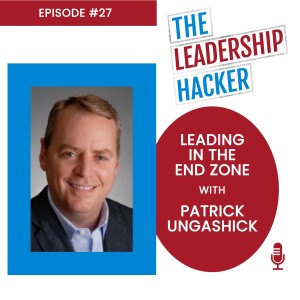 Leading in the End Zone with Patrick Ungashick