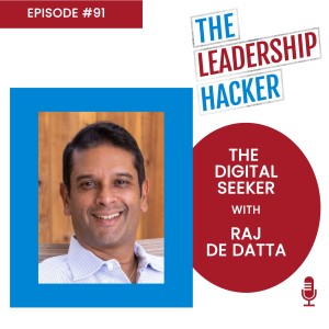 The Digital Seeker with Raj De Datta