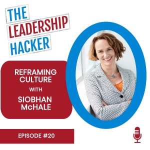 Reframing Culture with Siobhan McHale