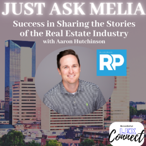 Success in Sharing the Stories of the Real Estate Industry with Aaron Hutchinson, Bluegrass Real Producers