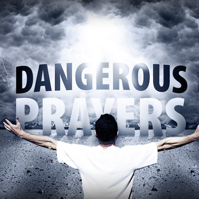 Dangerous Prayers: Break Me