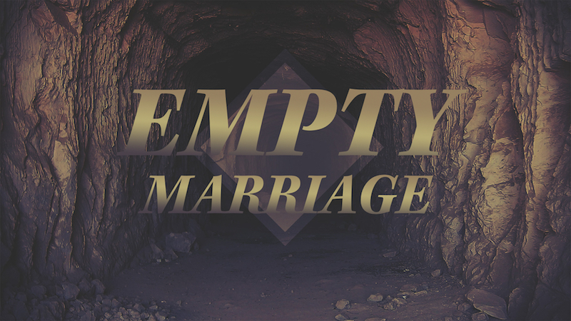 Empty Marriage