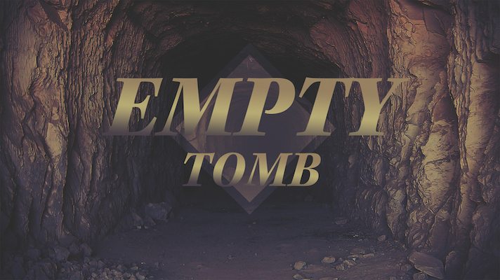 Empty Tomb (Easter 2017)