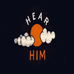 Hear Him: The sad find joy (sermonette)