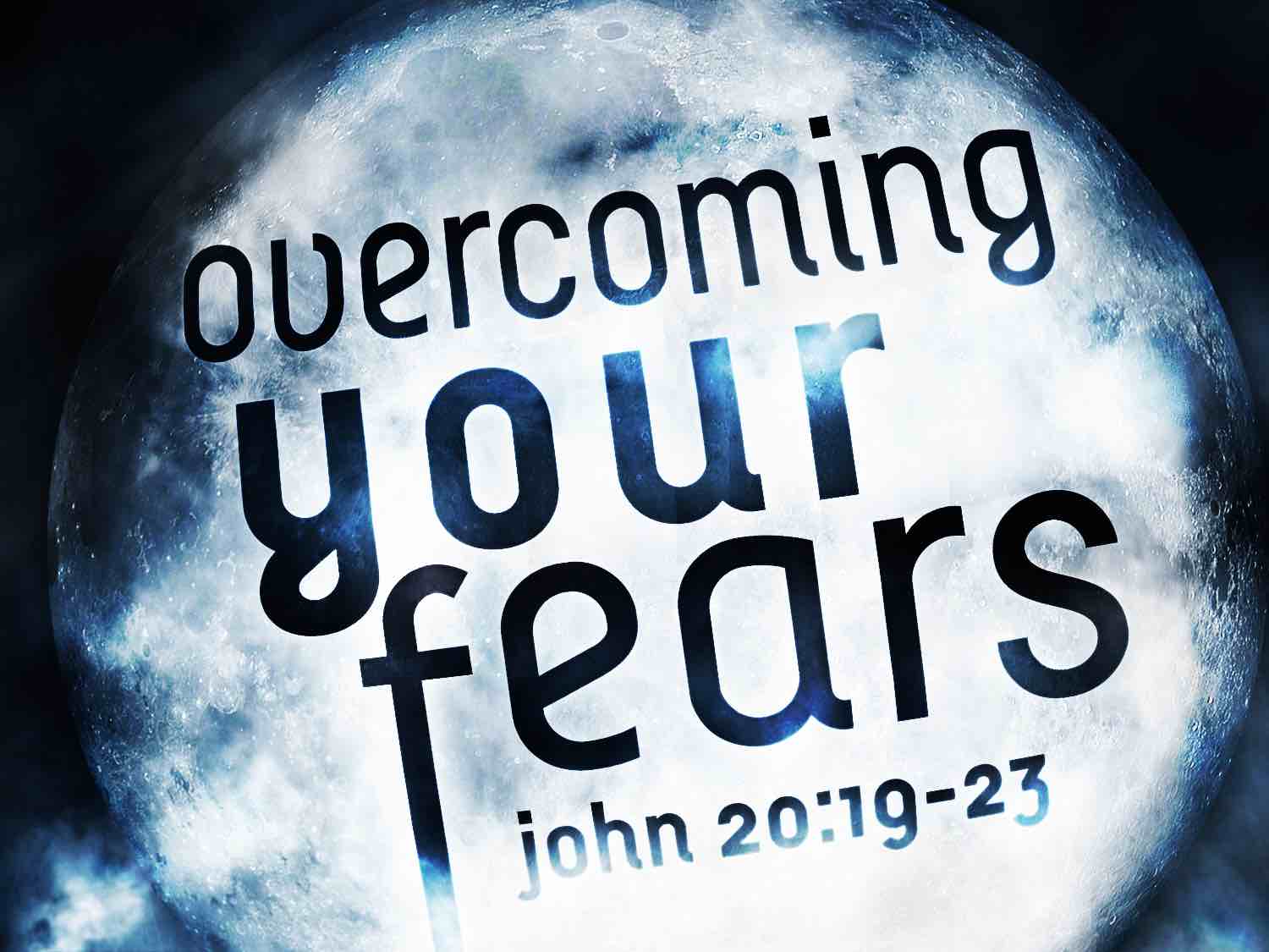 Overcoming Your Fears