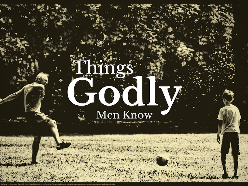 Things Godly Men Know