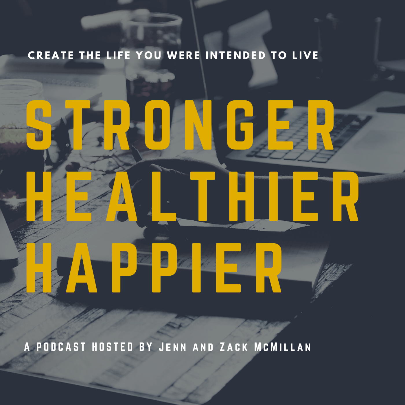 Stronger Healthier Happier