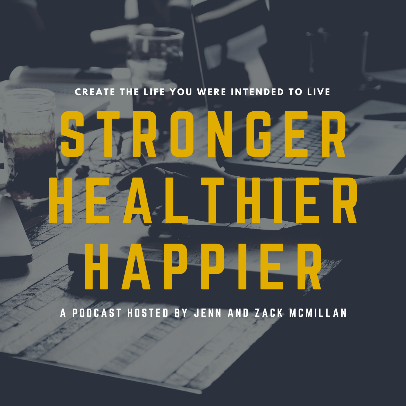 Stronger Healthier Happier