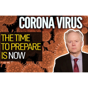 The Coronavirus. Start Preparing Now!