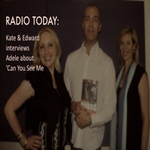 Radio Today: Edward Chamberlain-Bell interview with Adele