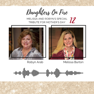 Ep 12: Melissa and Robyn Pay Tribute to Mom's