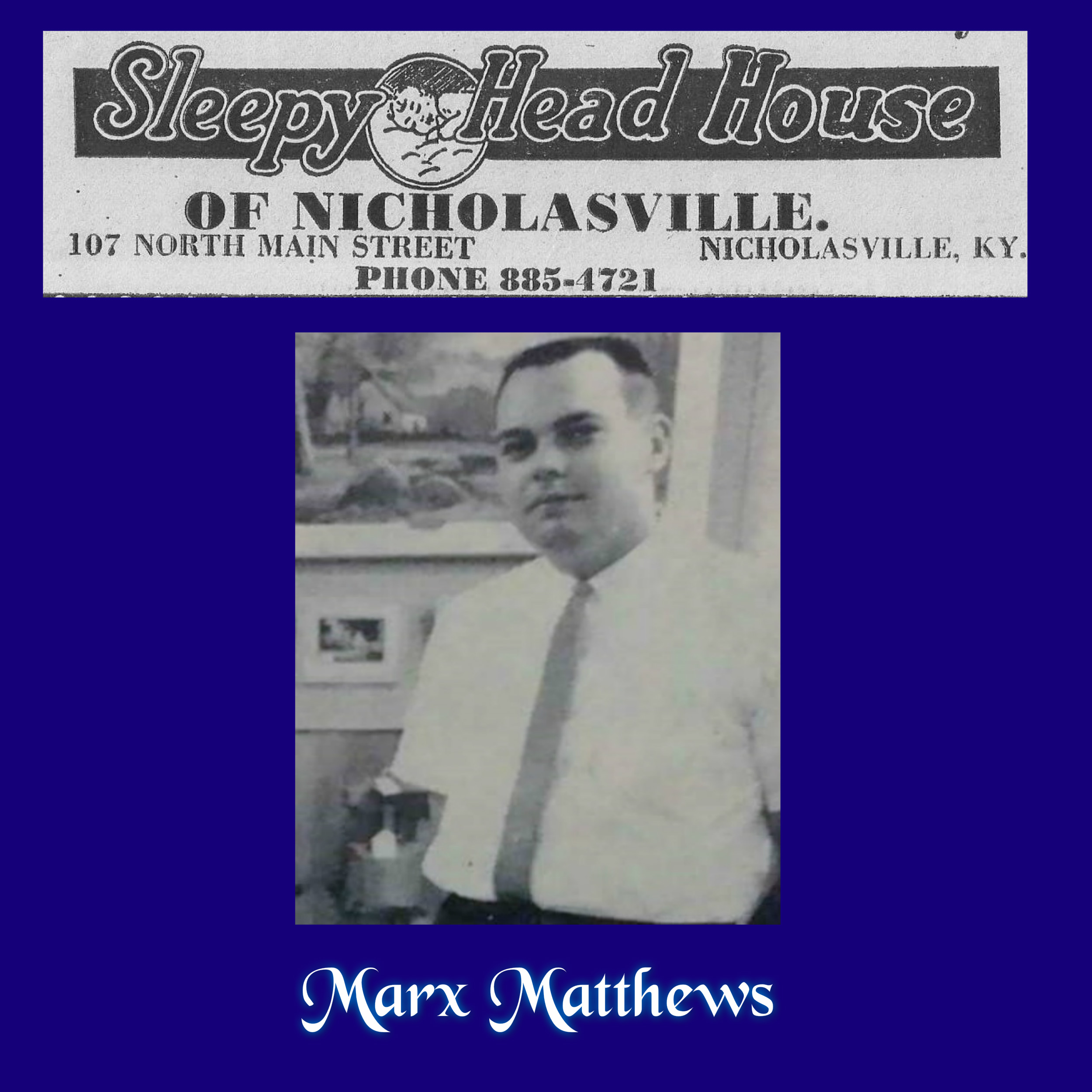 Sleepy Head House/Marx Matthews (with son, Mike) - 2/27/16 - # 63 