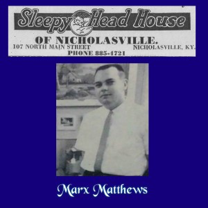 Sleepy Head House/Marx Matthews (with son, Mike) – 9/28/19 - # 247