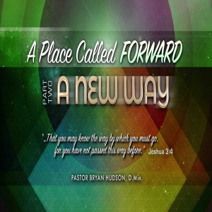 A Place Called Forward: Part Two - A New Way (Seven Keys)