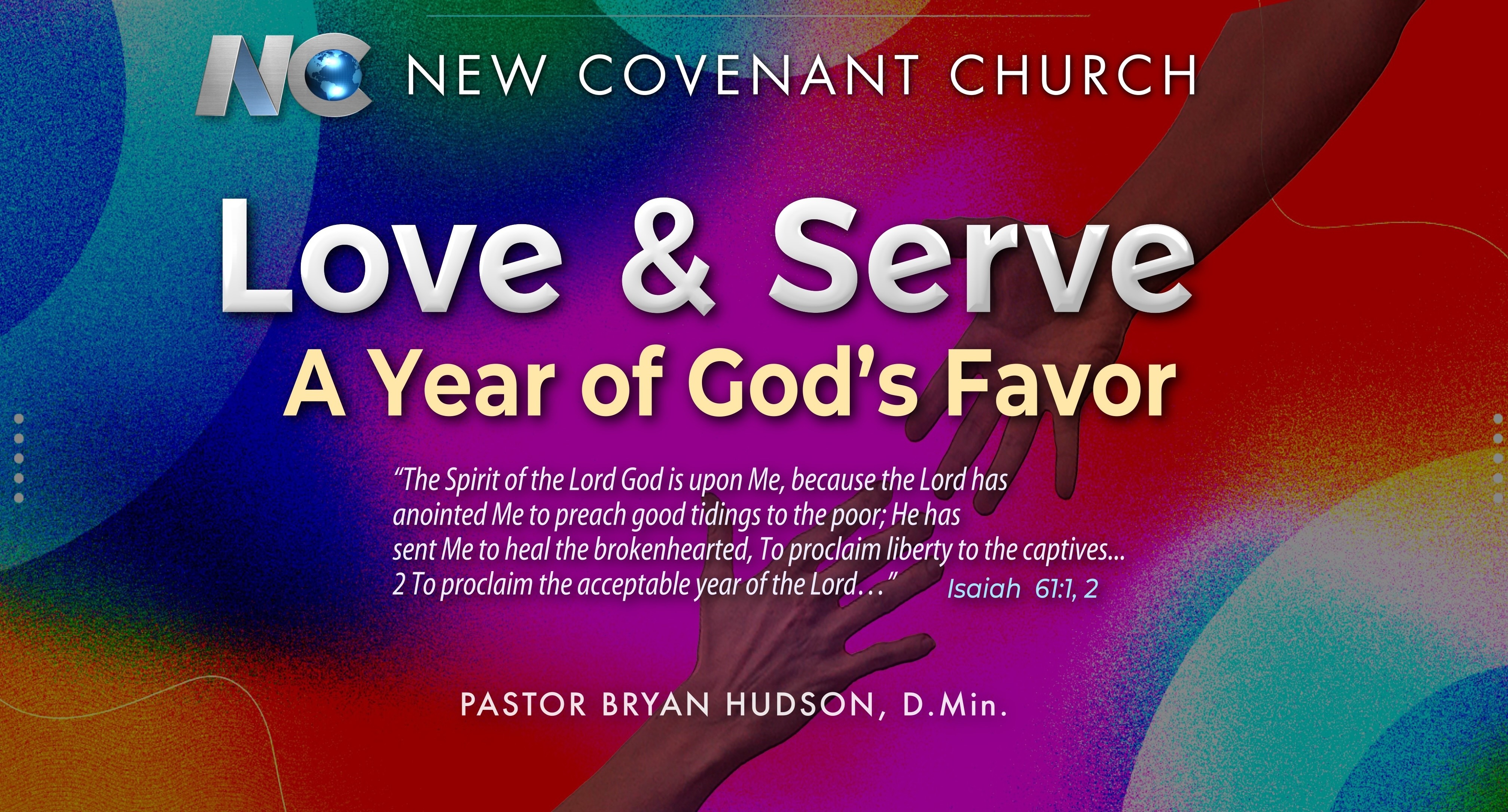 Love & Serve: A Year of God's Favor - Pastor Bryan Hudson, D.Min.