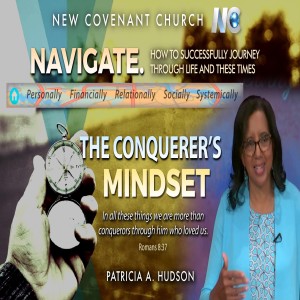 Navigate, The Conquerer‘s Mindset |   Patricia A. Hudson