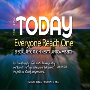 TODAY! Part Three: Everyone Reach One