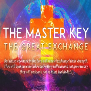 The Master Key: The Great Exchange