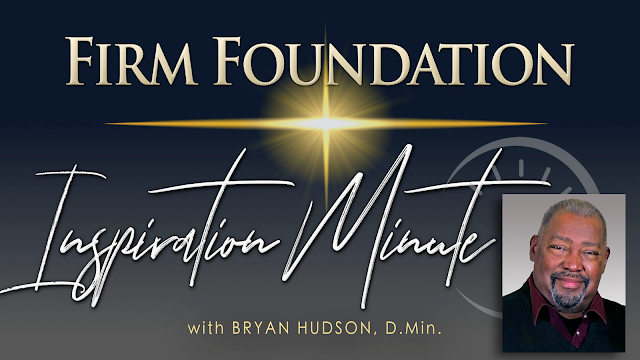 "How Goodness and Mercy Follow You" -  Firm Foundation Inspiration Minute #172 for June 4, 2025