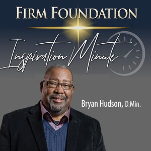 Release The Giant Within - Firm Foundation Inspiration Minute for July 5, 2023