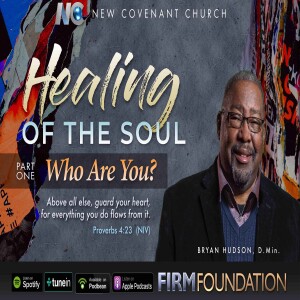 Healing of the Soul –  Part One, ”Who Are You?”