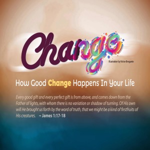 How Good Change Happens In Your Life