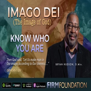 Imago Dei: Know Who You Are