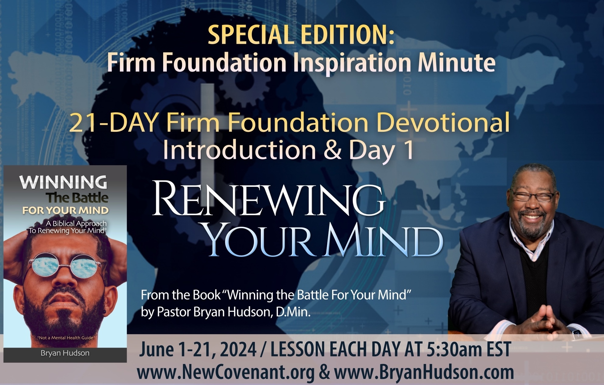 SPECIAL EDITION #120 - Firm Foundation Inspiration Minute  | June 21-Day Devotional Introduction, "Renewing the Mind."