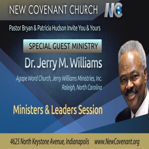 The 3Ds of Leadership & Indispensable Ministry – Dr. Jerry M. Williams