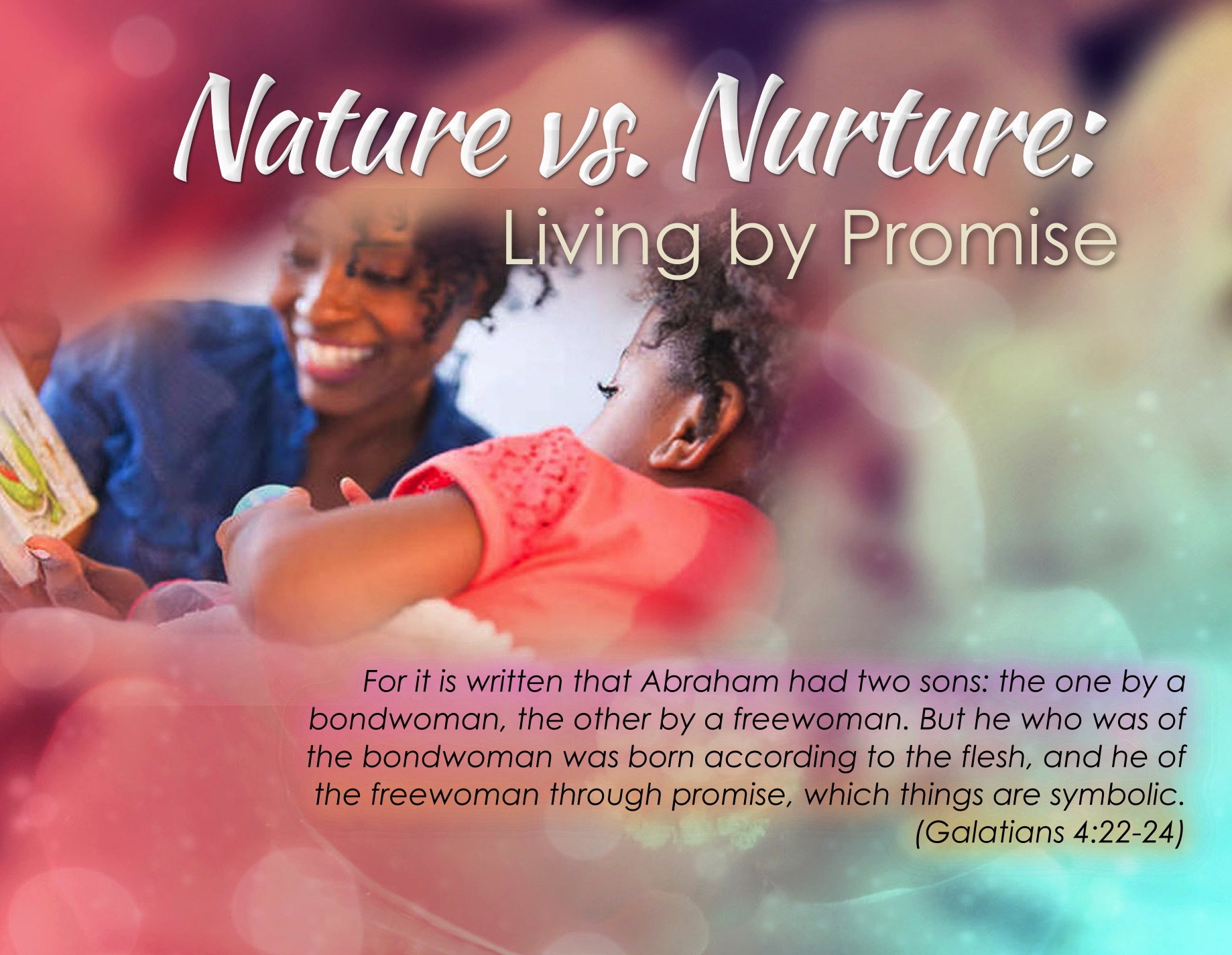 Nature vs. Nurture: Living by Promise