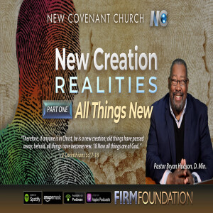 "New Creation Realities" Part One: "All Things New"