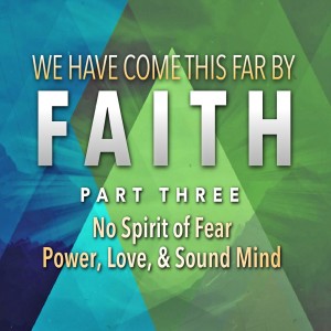 No Spirit of Fear: Power, Love and a Sound Mind