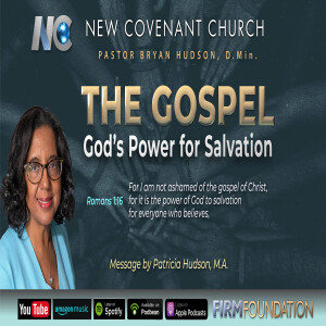 The Gospel: God's Power for Salvation -  by Patricia Hudson