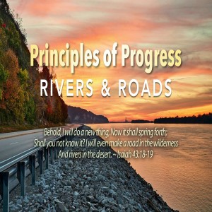 Principles of Progress: Roads & Rivers