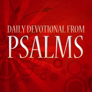 Day 1 | February Devotional from Psalms - 