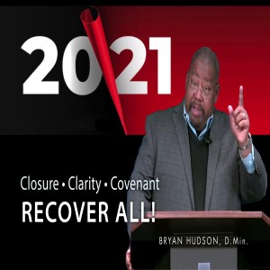 Closure, Clarity, Covenant: Recover All!  | Part One