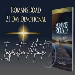 ROMANS ROAD 21-Day Devotional: Day 7 - ”Access Into Grace”