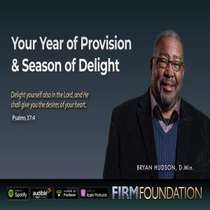 Your Year of Provision & Season of Delight